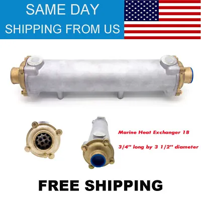 New Marine Heat Exchanger 18 3/4” Long By 3 1/2” Diameter Free Shipping US Stock • $189.99