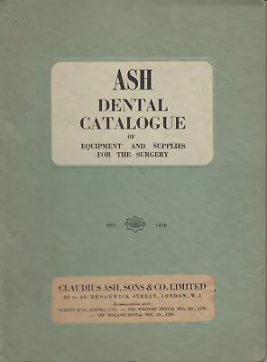 Vintage Dentistry - 1950 Ash Dental Catalogue Of Dental Equipment And Supplies • $199