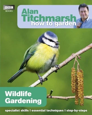£3.22 • Buy Alan Titchmarsh How To Garden: Wildlife Gardening By Titchmarsh, Alan Paperback