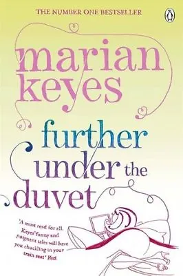 Further Under The DuvetMarian Keyes- 9780241959121 • £3.22