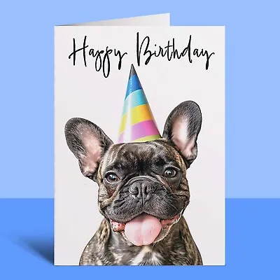 Frenchie Dog Fun Birthday Card For Her Him Mum Dad Sister Brother Friend • £3.19