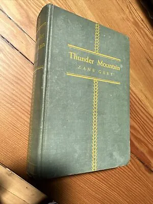$60 • Buy Thunder Mountain By Zane Grey Vintage Cowboy HC First Edition 1935