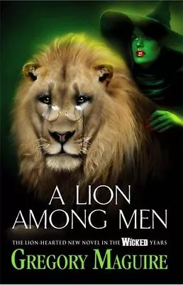 A Lion Among Men (Wicked Years 3) By Maguire Gregory Paperback Book The Fast • $7.84