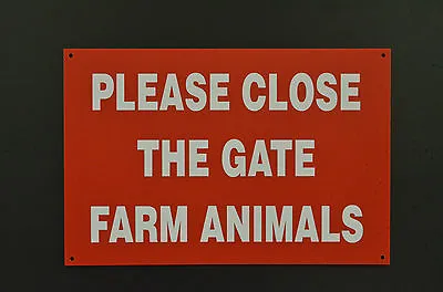 PLEASE CLOSE THE GATE FARM ANIMALS Plastic Or Dibond Sign - 2 Sizes Field Yard  • £4.99