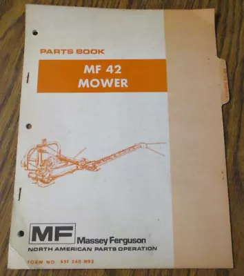 Massey Ferguson MF 42 Sickle Bar Mower Parts Catalog Manual Book 1975 • $14.99