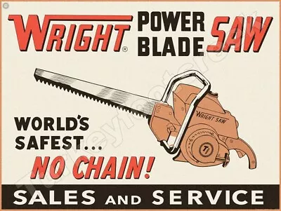 $14.99 • Buy Wright Power Blade Saw 9  X 12  Metal Sign