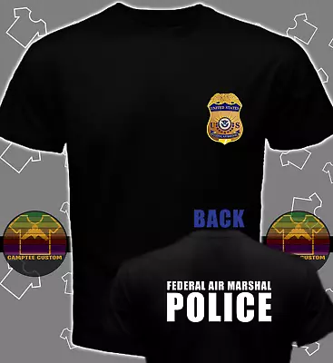 New Federal Air MArshal US Police Military Special Force Retired T Shirt • $22.75