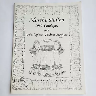 1990 Martha Pullen Catalog & School Of Art Fashion Brochure • $10.99