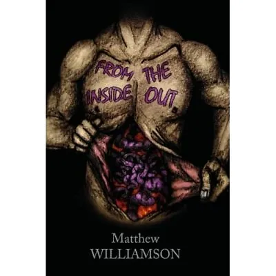 From The Inside Out - Paperback NEW Williamson Mat 01/09/2014 • £12.08