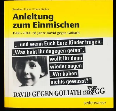 Anleitung Zum Einmischen 1986 - 2014 : 28 Jahre David Gegen Goliath. Fricke Ber • £10.03