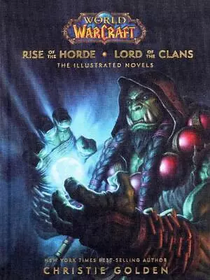 World Of Warcraft: Rise Of The Horde & Lord Of The Clans: The Illustrated Novels • $27.46