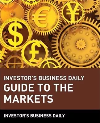 Investor's Business Daily Guide To The Markets (Paperback Or Softback) • $25.74