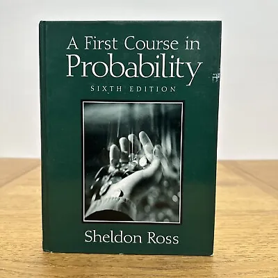 A First Course In Probability By Sheldon Ross (2002 Hardcover) 6th Edition • $10
