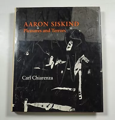 SIGNED By Aaron Siskind - Pleasures And Terrors 1982 Chiarenza Photography HCDJ • $85