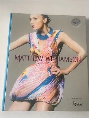 Matthew Williamson 2010 Coffee Table Book Hand Signed Edition • £34.99