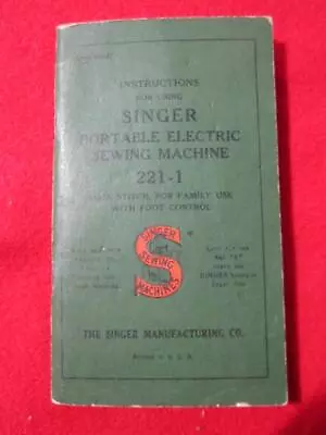 Vintage Singer Sewing Machine  Model 221-1 Manual 1915-1947 Featherweight • $29.99