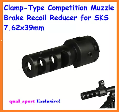  Clamp-Type Competition Muzzle Brake Recoil Reducer For SKS 7.62x39mm • $36.99