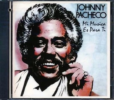 CD Johnny Pacheco - Mi Musica Es Para Ti • $9.57