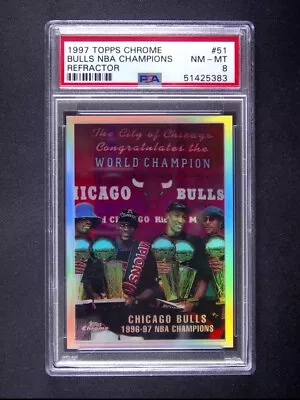 1997 Topps Chrome #51 Bulls 1996-97 NBA Champions Michael Jordan Refractor PSA 8 • $750