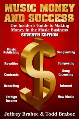Music Money And Success: The Insider's Guide To Making Money In The Music... • $5.62