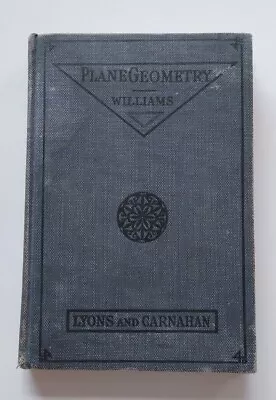 1915 Plane Geometry By John & Kenneth Williams Antique Book Lyons And Carnahan • $25