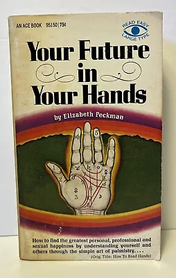 Your Future In Your Hands Elizabeth Peckman Vintage 1968 Palmistry PB 1st Ed VG • $15