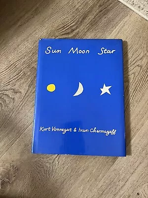  Sun Moon Star  By Kurt Vonnegut And Ivan Chermayeff (1980 Hardcover) • $18