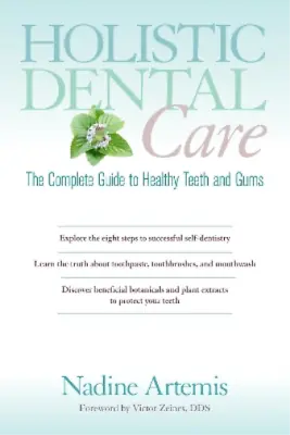 Nadine Artemis Holistic Dental Care (Paperback) • $19.15