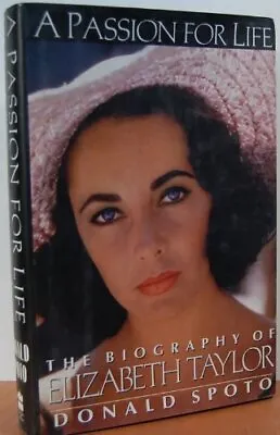 £3.41 • Buy A Passion For Life: The Biography Of Elizabeth Taylor By Donald Spoto