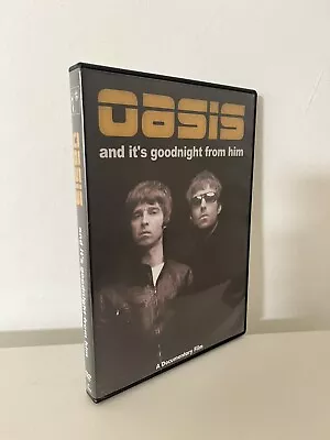 Oasis - And It's Goodnight From Him [DVD] [2009] Oasis • £5