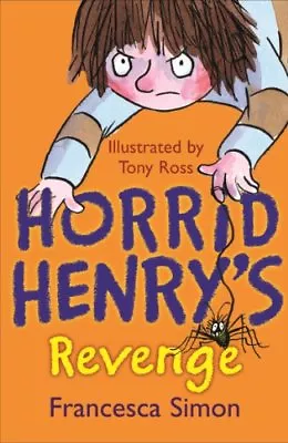 Horrid Henry's Revenge: Book 8Francesca Simon Tony Ross • £1.89