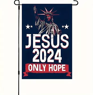 MAGA Jesus 2024 Is The Only Hope 12x18” Polyester Garden Flag • $11.98