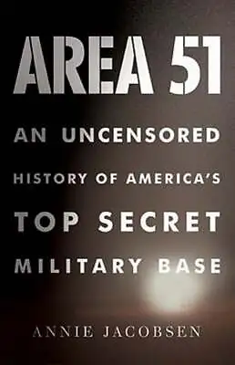 Area 51: An Uncensored History Of America's Top Secret Military Base By Jacobsen • $14.25