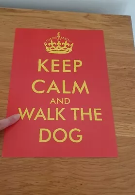 A4 (Keep Calm)And Walk The Dog Poster Free P&P Genuine☆☆☆☆☆ • £3