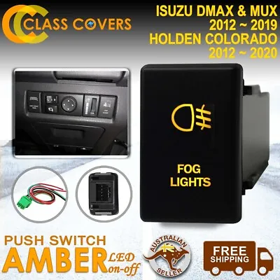 12V Push Switch FOG LIGHTS For Holden Colorado Isuzu D-Max MUX LED AMBER • $23