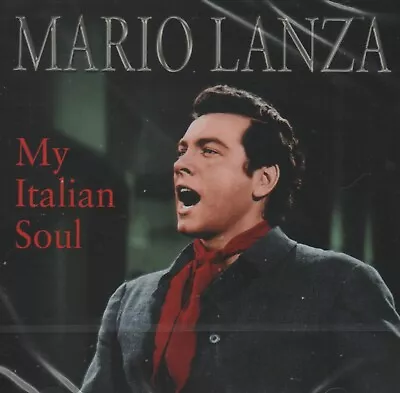 Mario Lanza - My Italian Soul - New & Sealed Cd!! • £6.95