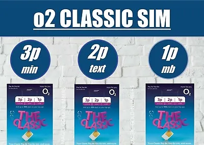 O2 Sim Card The Classic 3p MIN 2p SMS 1p MB Tariff BARGAIN PRICE LIMITED STOCK • £0.99