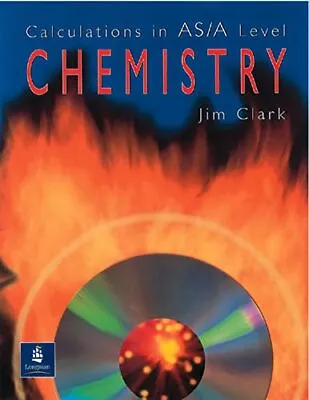 Calculations In AS / A Level Chemistry By Clark Jim Paperback Book The Cheap • £31.99