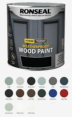 Ronseal 10 Year Weatherproof Wood Paint - All Colours Finishes And Sizes • £18.72