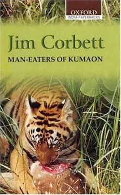 Man-Eaters Of Kumaon Paperback Jim Corbett • $9.79