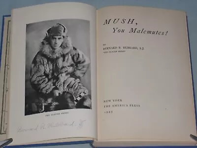 1943 Signed Book Mush You Malemutes! By Bernard R. Hubbard S. J. • $7.09