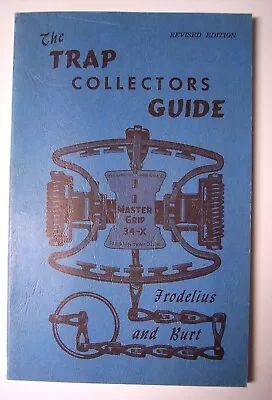 THE TRAP COLLECTORS GUIDE A Price Guide On Old Collector Traps Newhouse • $15