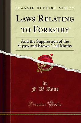 Laws Relating To Forestry (Classic Reprint) • £14.06