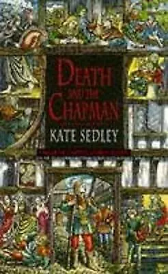 Sedley Kate : Death And The Chapman (A Roger The Chapm FREE Shipping Save £s • £5.35