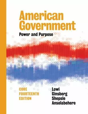 American Government: Power And Purpose • $4.83