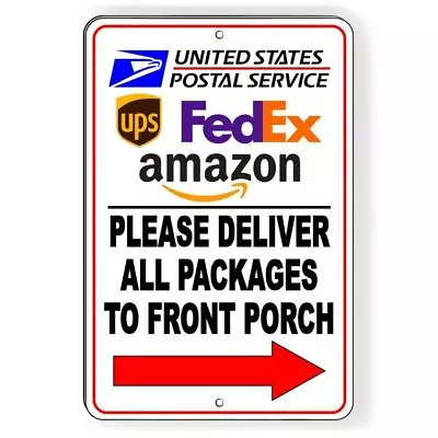 Deliver All Packages To Front Porch Arrow Right Sign METAL 3 SIZES Usps SI092 • $11.66