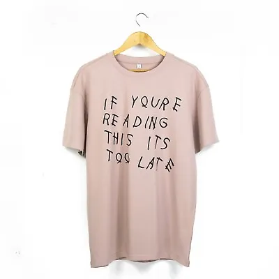 Drake - If You're Reading This Its Too Late - Over-Sized T-Shirt • £25.99