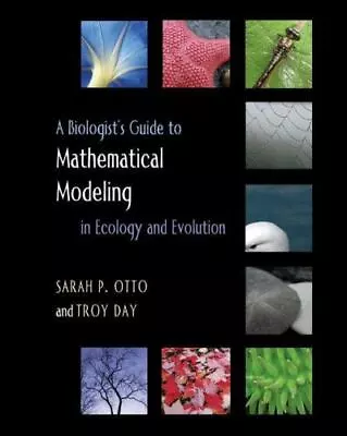 A Biologist's Guide To Mathematical Modeling In Ecology And Evolution By  • $38.18