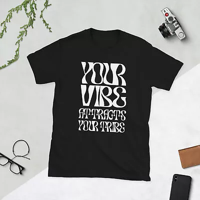 Your Vibe Attracts Your Tribe T-Shirt • $15.99
