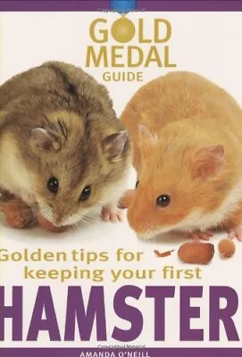 Hamster (Gold Medal Guide)-Amanda O'Neill-Paperback-1842860933-Very Good • £2.29